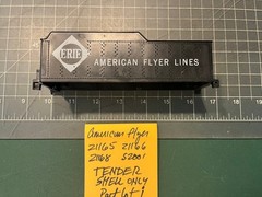 American Flyer S Train L2001 21165 21166 21168 ERIE TENDER SHELL ONLY PART LOT i