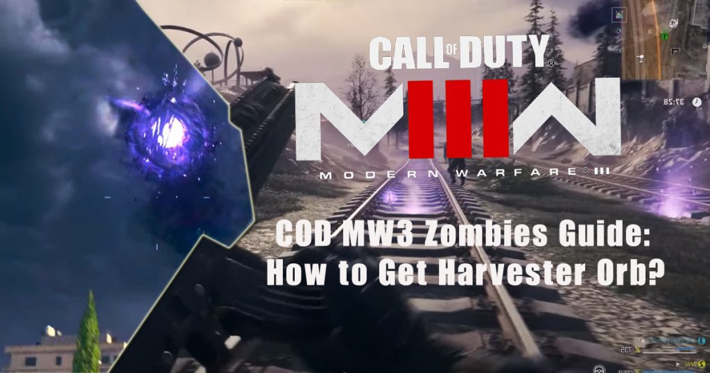 COD MW3 Zombies Guide: How to Get Harvester Orb?